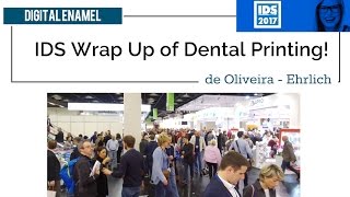2017 IDS Dental Printing Review