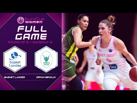 EuroCup Woman Basket Landes - OGM Ormanspor