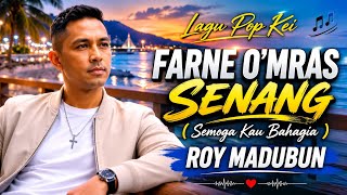LAGU POP KEI - FARNE O'MRAS SENANG 