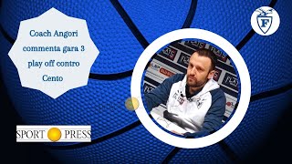 Coach Angori commenta la vittoria contro Cento