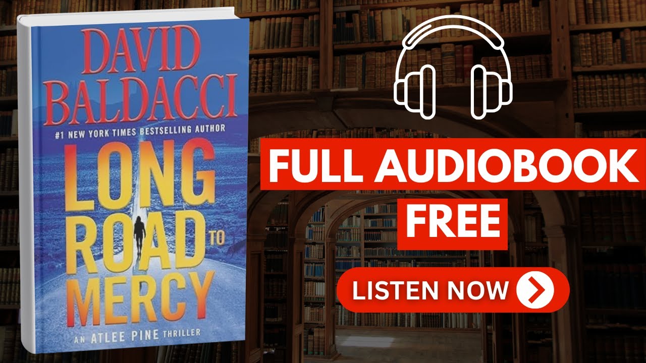 Long Road to Mercy  Kindle Edition by David Baldacci [ Full Audiobook Free ]