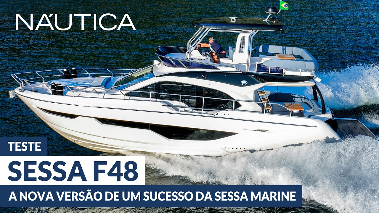 Teste Sessa F48: a nova versão da lancha que conquistou o Brasil | NÁUTICA