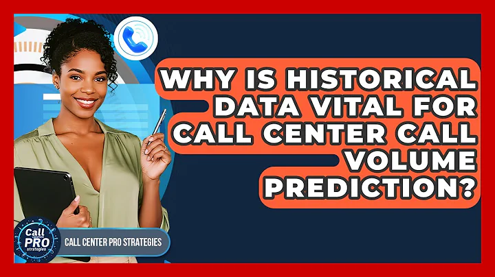 Why Is Historical Data Vital For Call Center Call Volume Prediction? - Call Center Pro Strategies