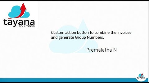 Custom action button to combine the Invoices and Generate Group Number.