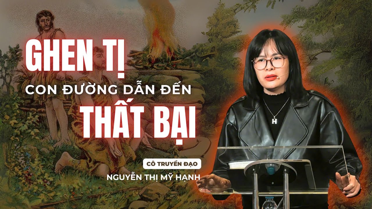 Ghen Tị Con Đường Dẫn Đến Thất Bại | Cô Nguyễn Thị Mỹ Hạnh