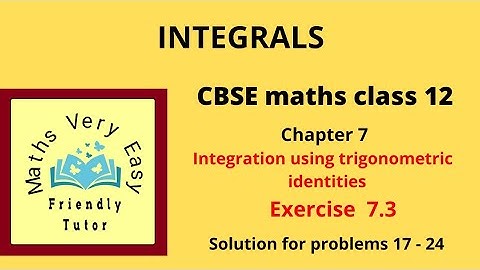 Integration using trigonometric identities exercise 7.3(17-24) cbse class 12 maths in tamil ncert