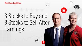 3 Stocks to Buy and 3 Stocks to Sell After Earnings I July 28, 2025