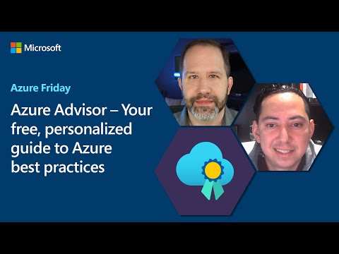 Azure Advisor – Your free, personalized guide to Azure best practices | Azure Friday