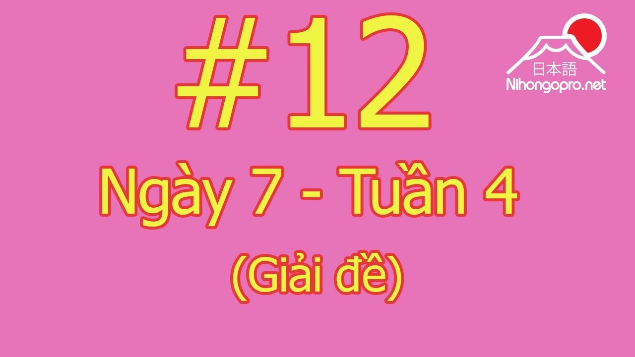 Đọc hiểu N3 - Ngày 7 - Tuần 4 - Somatome (Giải đề)