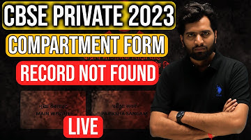 CBSE Private Compartment Form 2023 | Record Not Found Issue |
