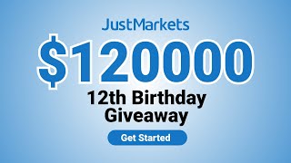 Achieve a JustMarkets 12th Birthday Contest with $120000 | Fxnewinfo.com