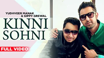 Kinni Sohni (Official Video) | Gippy Grewal & Yudhvir Manak | Punjabi Songs