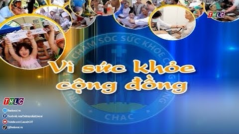Vì sức khỏe cộng đồng (26/9/2025) | THLC