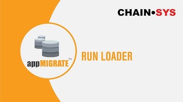 appMigrate Run Loader - Chain-sys