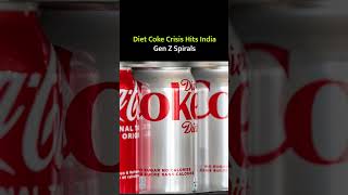Diet Coke Crisis Hits India