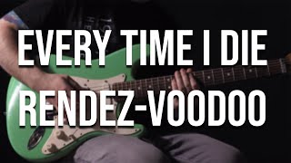 Every Time I Die - Rendez-Voodoo (full instrumental cover)