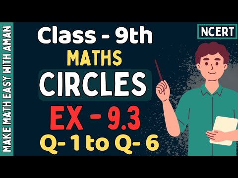 Class 9 Maths Chapter 9 Circles Ex 9.3 Q1 to Q6 | NCERT Solutions ...