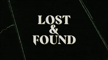 Lost & Found (Official Lyric Video)