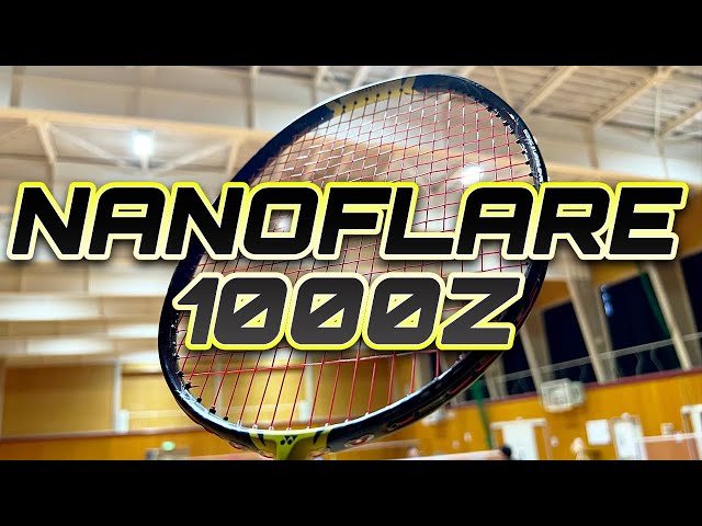 最速のスマッシュへ導くラケット！」ナノフレア1000Z／NANOFLARE1000Z