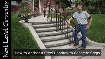 How to Anchor a Steel Handrail to Concrete Steps
