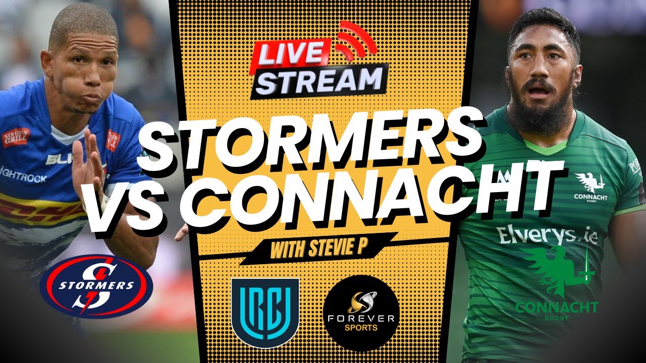 STORMERS VS CONNACHT LIVE! URC Semi-final Watchalong Forever Rugby