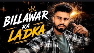Billawar Ka Ladka | Desi Rap 2026 | Heart From Billawar
