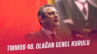 CHP GENEL BAŞKANI ÖZGÜR ÖZEL - TMMOB 48. OLAĞAN GENEL KURULU 31/05/2024