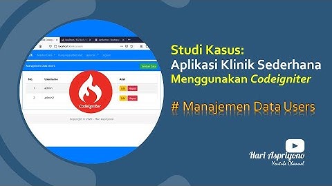 Membuat Aplikasi Klinik Sederhana Dengan Codeigniter 3 - Manajemen Data Users (Studi Kasus CI)
