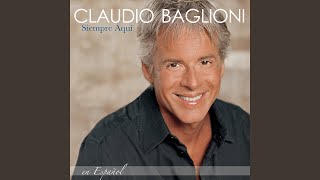 Video thumbnail of "Claudio Baglioni - La Vida Es Ahora (La Vita E' Adesso)"