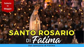 SANTO ROSARIO di FATIMA oggi, Sabato 11 Maggio 2024 con Litanie Lauretane