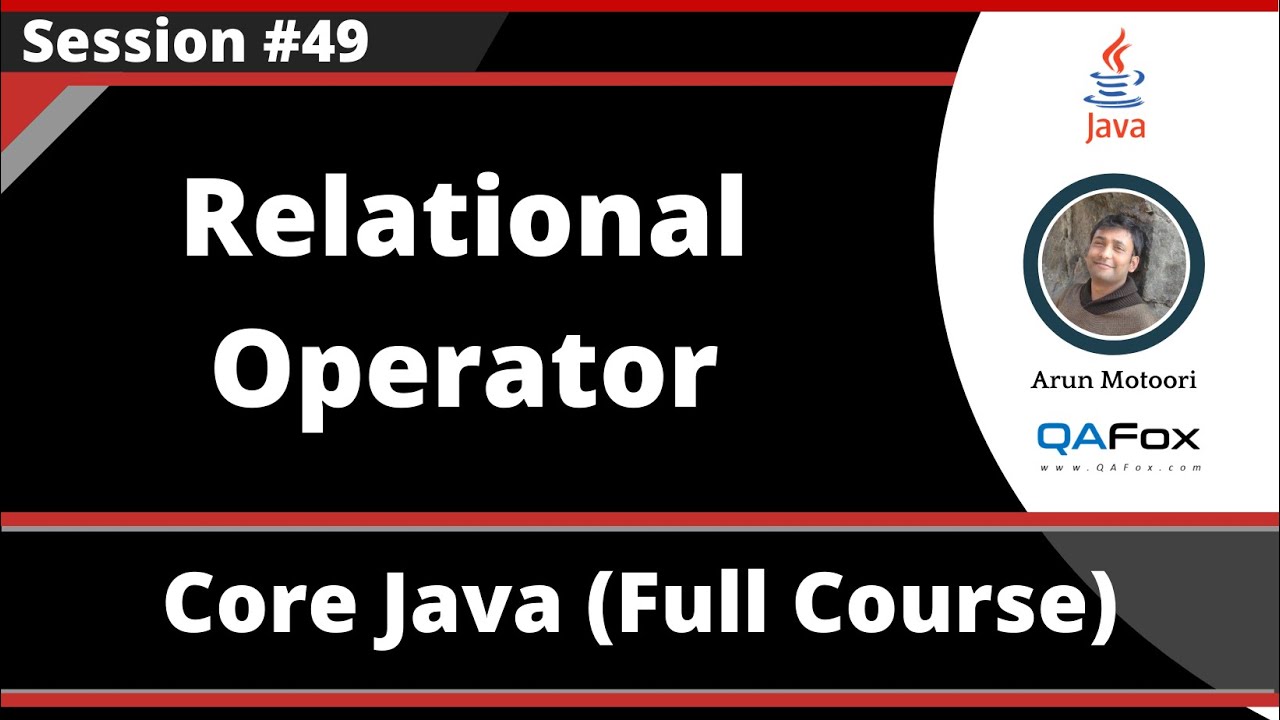 Core Java - Part 49 - Relational Operators - YouTube