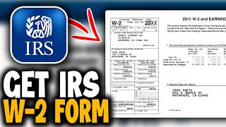 How to Get W-2 From IRS - Easy Guide