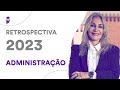 Retrospectiva 2023: Administração - Prof. Elisabete Moreira