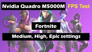 Nvidia Quadro M5000M (Laptop) Fortnite fps test