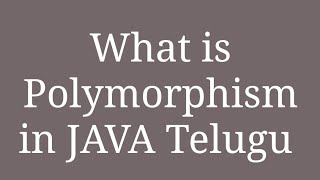 Part 12# Polymorphism & Types of Polymorphism in Java || TELUGU ||