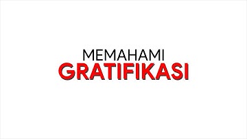 MEMAHAMI GRATIFIKASI