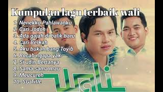 Kumpulan lagu terbaik wali | the best of wali | lagu pilihan wali | lagu viral wali