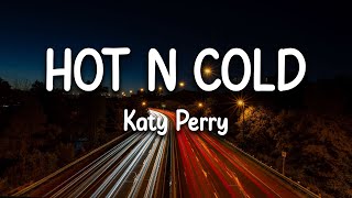 "Hot N Cold" by Katy Perry (Lyrics)