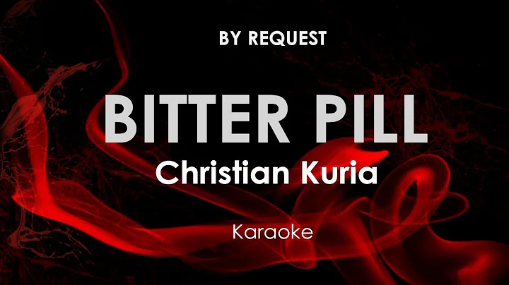 Bitter Pill | Christian Kuria Feat Jack Dine & Braxton Cook