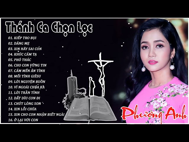 Nhạc Thánh Ca Chọn Lọc Phương Anh -Nghe Nhạc Thánh Ca Cầu Xin Bình An Cho Tâm Hồn Khỏe Mạnh Thể Xác