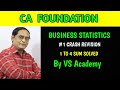 #1 CRASH REVISION | BUSINESS STATISTICS | CA FOUNDATION | VS ACADEMY | VEllORE |