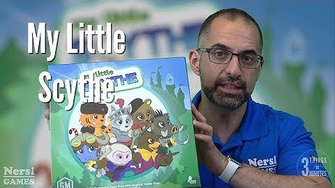 3 Things in 3 Minutes 13 -  My Little Scythe