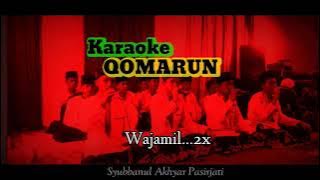 Karaoke Qomarun Versi Hadroh || Lirik Latin