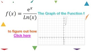 Mathematics : How to Sketch the Graph of the Function f(x)=exp(x)/Ln(x) | Step by Step