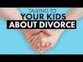 Talking To Your Kids About Divorce