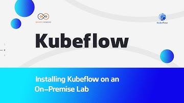 Part2: Installing Kubeflow on an On-Premise Lab