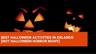 Best Halloween Activities in Orlando [Not Halloween Horror Night]