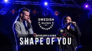 Ed Sheeran - Shape of You (RoxorLoops & Jasmin Cover) #SBC2018