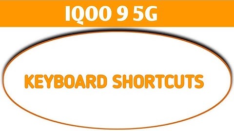 iqoo 9 5g keyboard shortcuts check, iqoo 9 5g me keyboard shortcuts check kaise kare