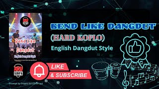 Bend Like Dangdut Hard Koplo | English Dangdut | Musikai OmPrap 2025